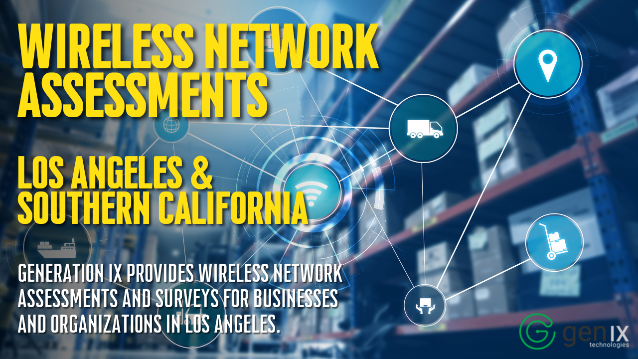 Wireless Network Assessments in Los Angeles